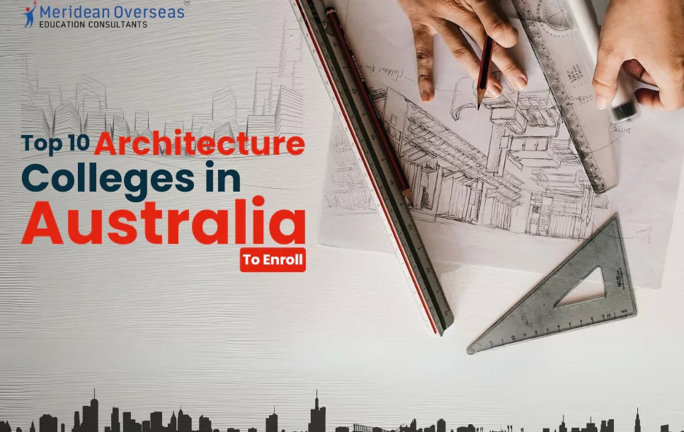 Top 10 Architecture Colleges in Australia To Enroll in 2025-26